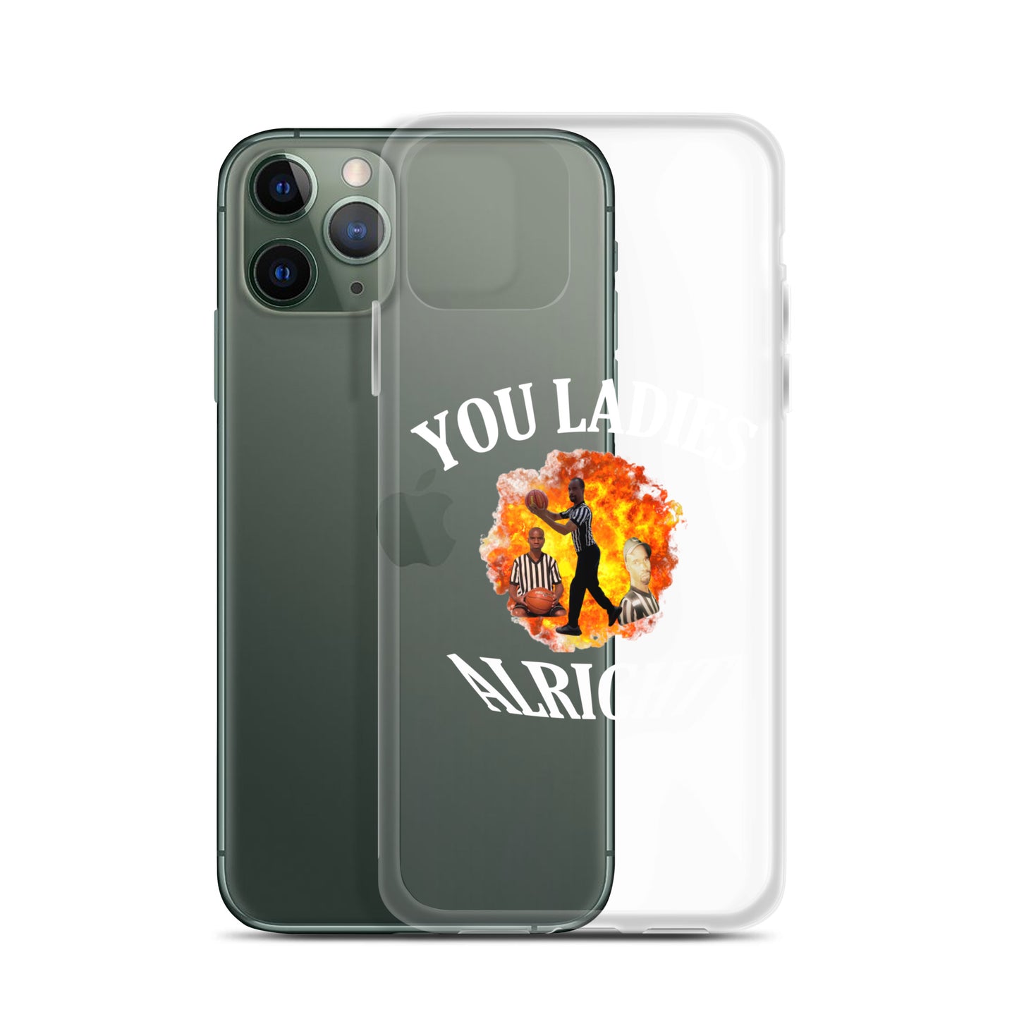 YOU LADIES ALRIGHT Clear iphone case